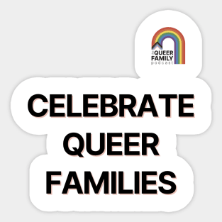 Celebrate Queer Families Sticker